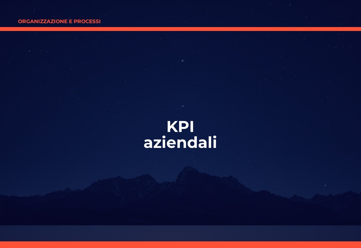 KPI Aziendali: i 15 Indicatori Fondamentali (e Come Sceglierli)