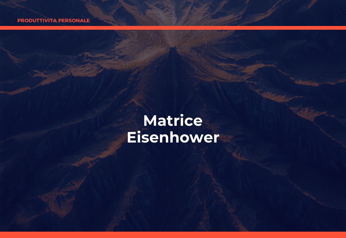 Matrice di Eisenhower: Come Usarla Davvero (Con Template)