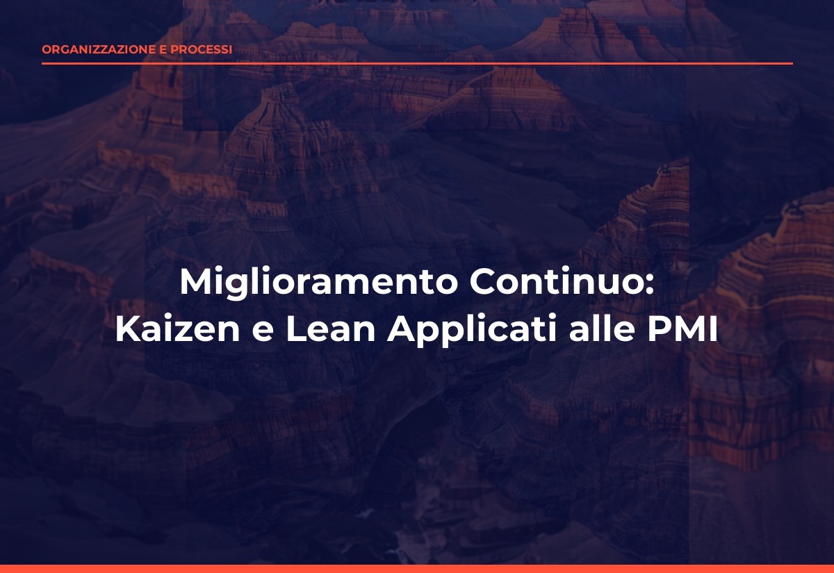 Miglioramento Continuo: Kaizen e Lean Applicati alle PMI